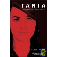 Tania La Guerrillera / Tania the Guerrilla Leader: Y La Epopeya Suramericana Del Che / And The South American Epopee of Che