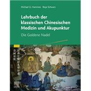 Lehrbuch der klassischen Chinesischen Medizin und Akupunktur