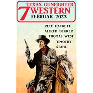 7 Texas Gunfighter Western Februar 2023
