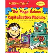 Grammar Tales: The Mega-Deluxe Capitalization Machine