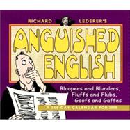 Richard Lederer's Anguished English 2008 Calendar: A 366-day Calender