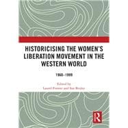 Historicising the Women's Liberation Movement in the Western World: 1960-1999