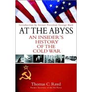 At the Abyss : An Insider's History of the Cold War