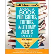Jeff Herman's Guide to Book Publishers, Editors, and Literary Agents : Who They Are! What They Want! How to Win Them Over!