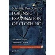 Scientific Protocols for Forensic Examination of Clothing