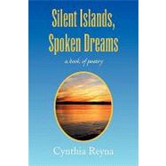 Silent Islands, Spoken Dreams : A book of Poetry