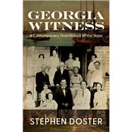 Georgia Witness A Contemporary Oral History of the State