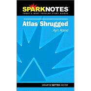 Atlas Shrugged (SparkNotes Literature Guide)