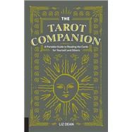 The Tarot Companion A Portable Guide to Reading the Cards for Yourself and Others