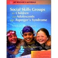 Social Skills Groups for Children And Adolescents With Asperger's Syndrome