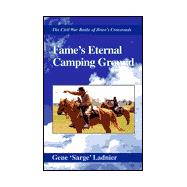 Fame's Eternal Camping Ground : The Civil War Battle of Brice's Crossroads