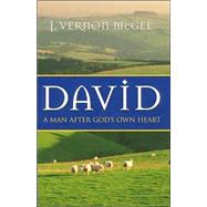 David : A Man after God's Own Heart