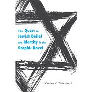 The Quest for Jewish Belief and Identity in the Graphic Novel