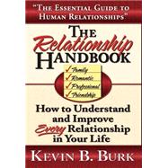 The Relationship Handbook: How to Understand And Improve Every Relationship in Your Life