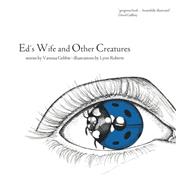 Ed's Wife and Other Creatures