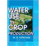 Water Use in Crop Production