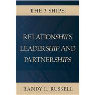 The 3 Ships Relationships, Leadership and Partnerships