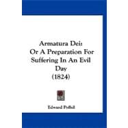 Armatura Dei : Or A Preparation for Suffering in an Evil Day (1824)