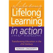 Lifelong Learning in Action: Transforming Education in the 21st Century