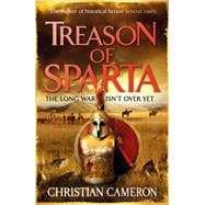 Treason of Sparta The brand new book from the master of historical fiction!