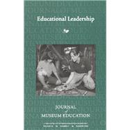 Educational Leadership: Journal of Museum Education 34:2 Thematic Issue