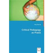 Critical Pedagogy As Praxis