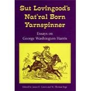 Sut Lovingood's Nat'Ral Born Yarnspinner