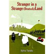 Stranger in a Strange Deutsch Land