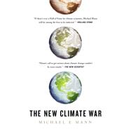 The New Climate War The Fight to Take Back Our Planet