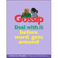 Gossip: Deal With It Before Word Gets Around
