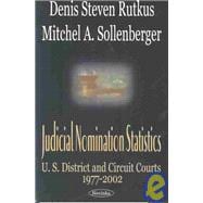 Judicial Nomination Statistics : U.S. District and Circuit Courts, 1977-2002
