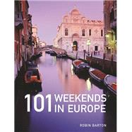 101 Weekends in Europe, 2nd Edition