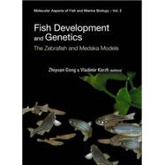 Fish Development and Genetics: The Zebrafish and Medaka Models