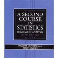 Second Course in Statistics, A: Regression Analysis