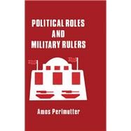 Political Roles and Military Rulers