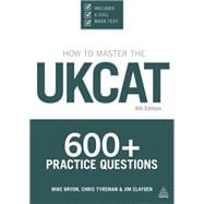 How to Master the UKCAT: 600+ Practice Questions