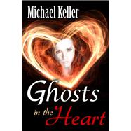 Ghosts In the Heart