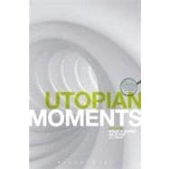 Utopian Moments Reading Utopian texts