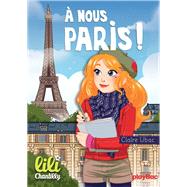 Lili Chantilly - T14 -  À nous Paris !