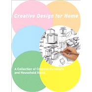 Creative Design for Home A Collection of Furniture and Household Items