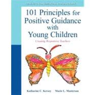 101 Principles for Positive Guidance with Young Children Creating Responsive Teachers