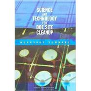 Science and Technology for Doe Site Cleanup: Workshop Summary