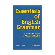 Essentials of English Grammar : Practical Guide to the Mastery of English