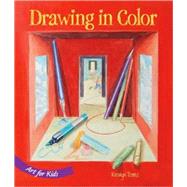 Art for Kids: Drawing in Color