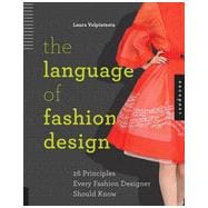 The Language of Fashion Design 26 Principles Every Fashion Designer Should Know