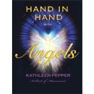 Hand in Hand with Angels : A Book of Attunement