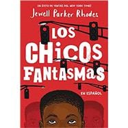 Los Chicos Fantasmas (Ghost Boys Spanish Edition)