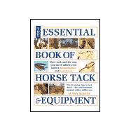 The Essential Book of Horse Tack & Equipment