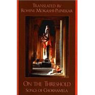 On the Threshold : Songs of Chokhamela