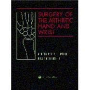 Surgery of the Arthritic Hand and Wrist